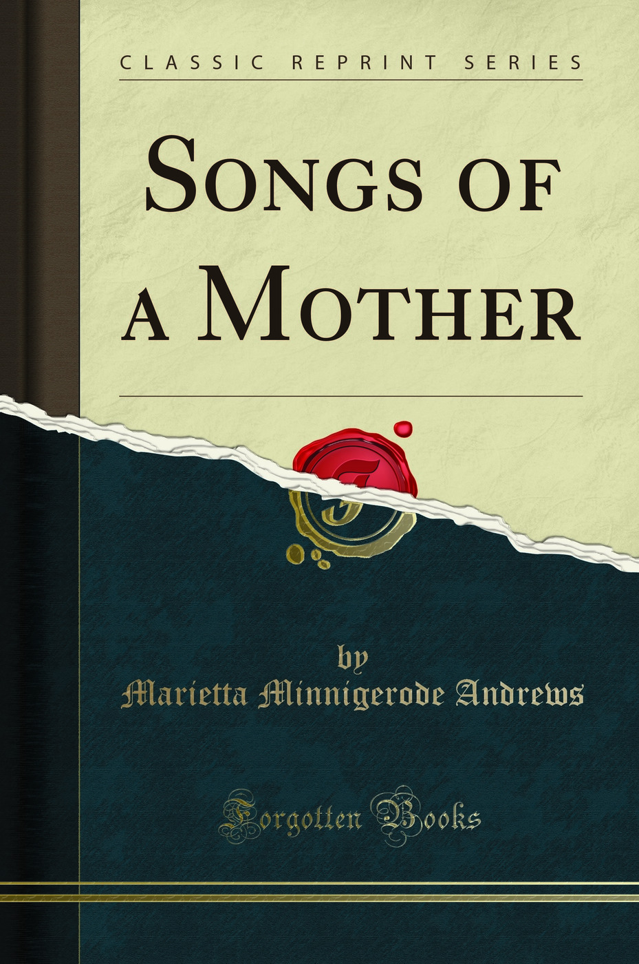 Songs of a Mother (Classic Reprint)