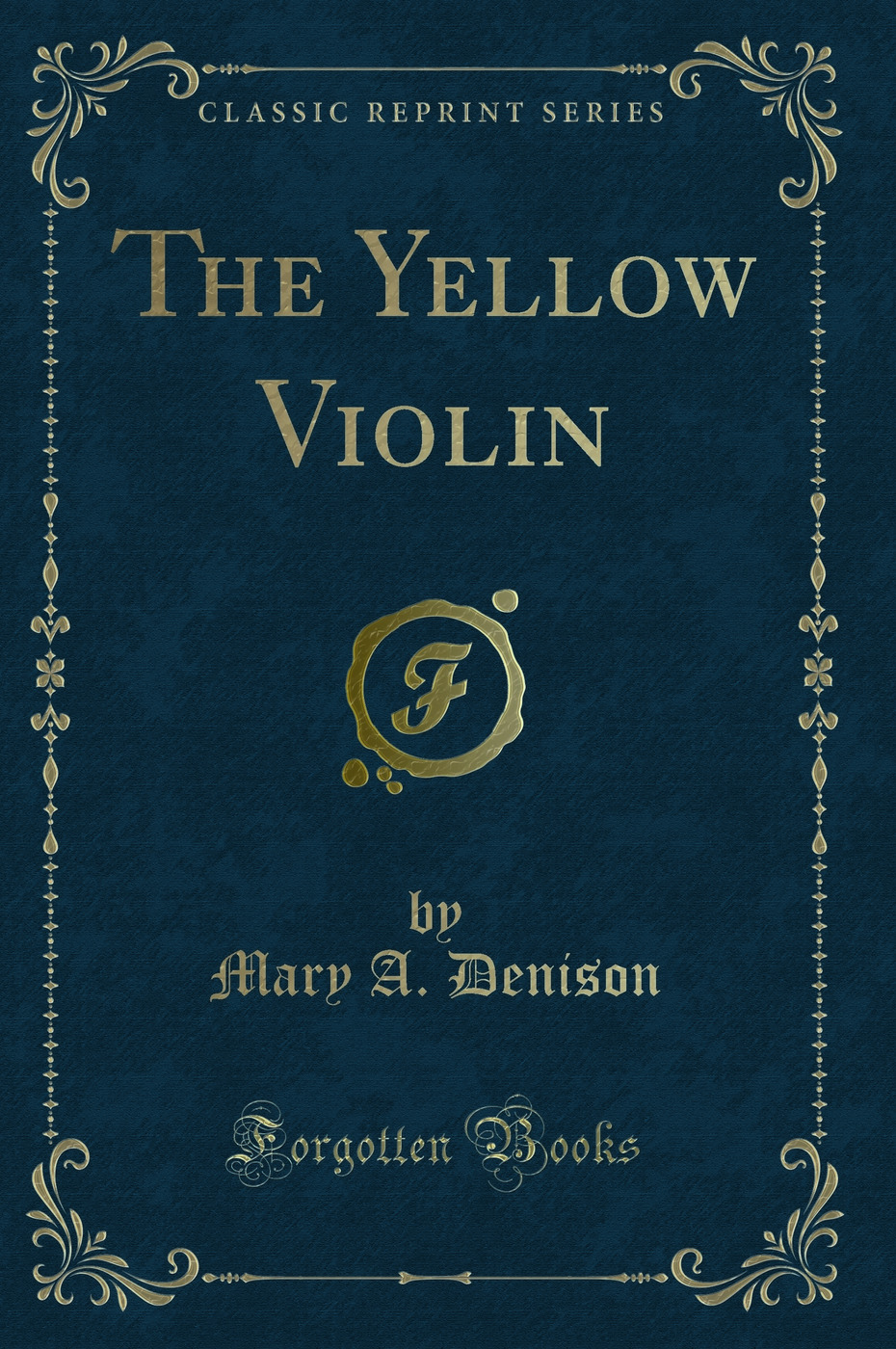 The Yellow Violin (Classic Reprint)