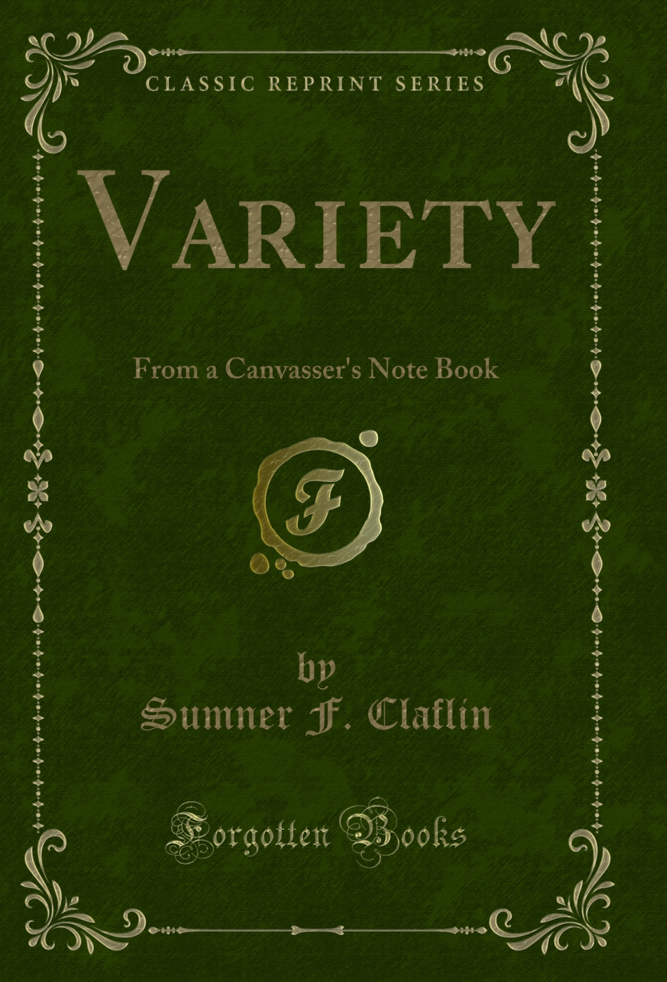 Variety: From a Canvasser's Note Book (Classic Reprint)