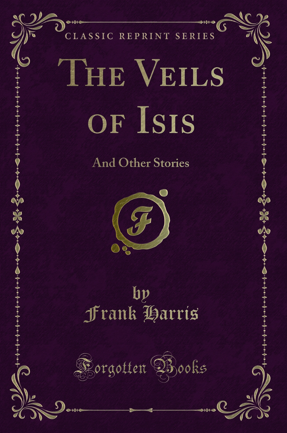 The Veils of Isis: And Other Stories (Classic Reprint)