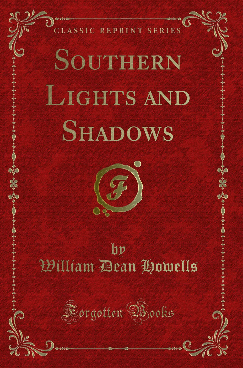 Southern Lights and Shadows (Classic Reprint)