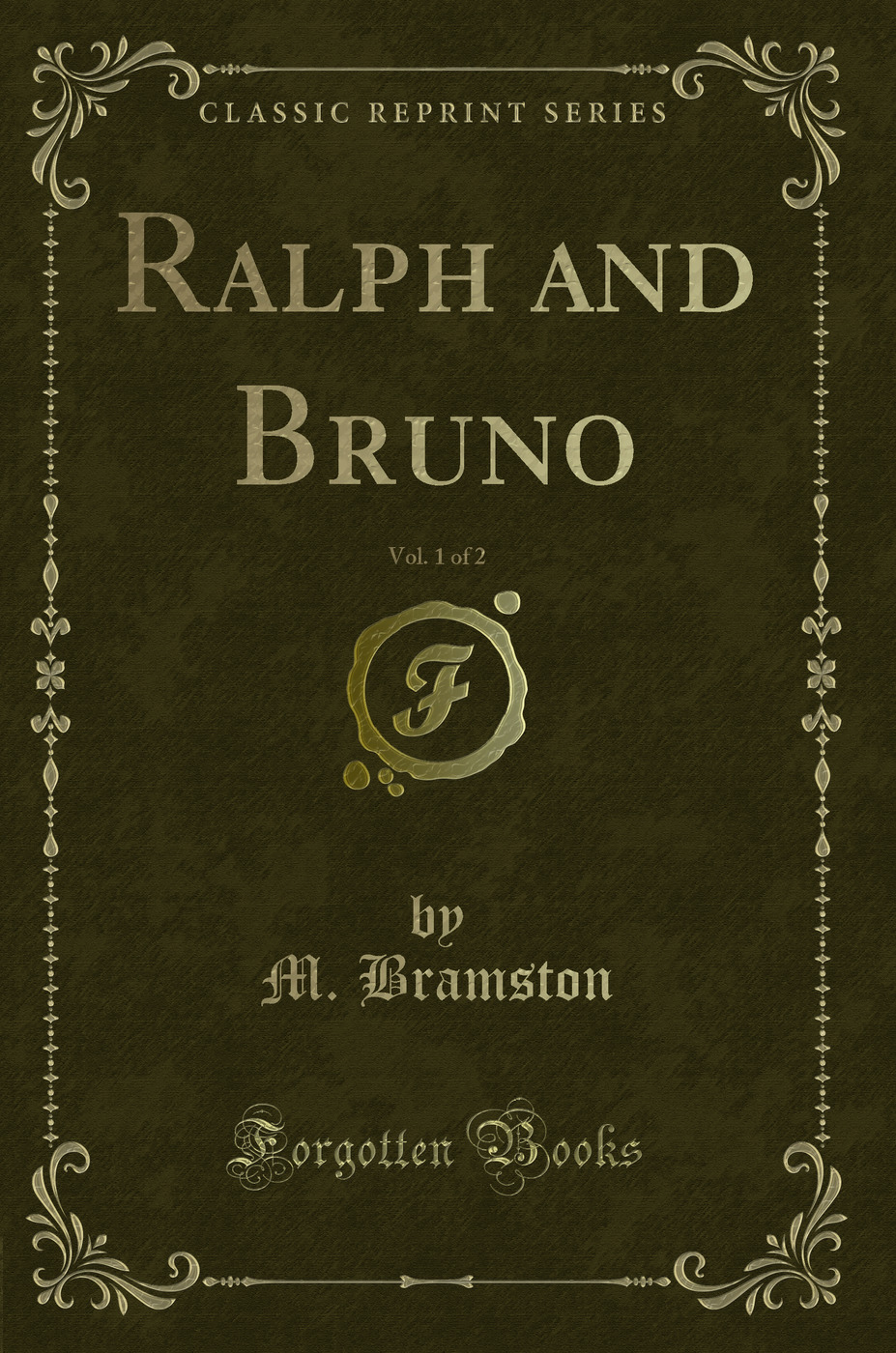 Ralph and Bruno, Vol. 1 of 2 (Classic Reprint)