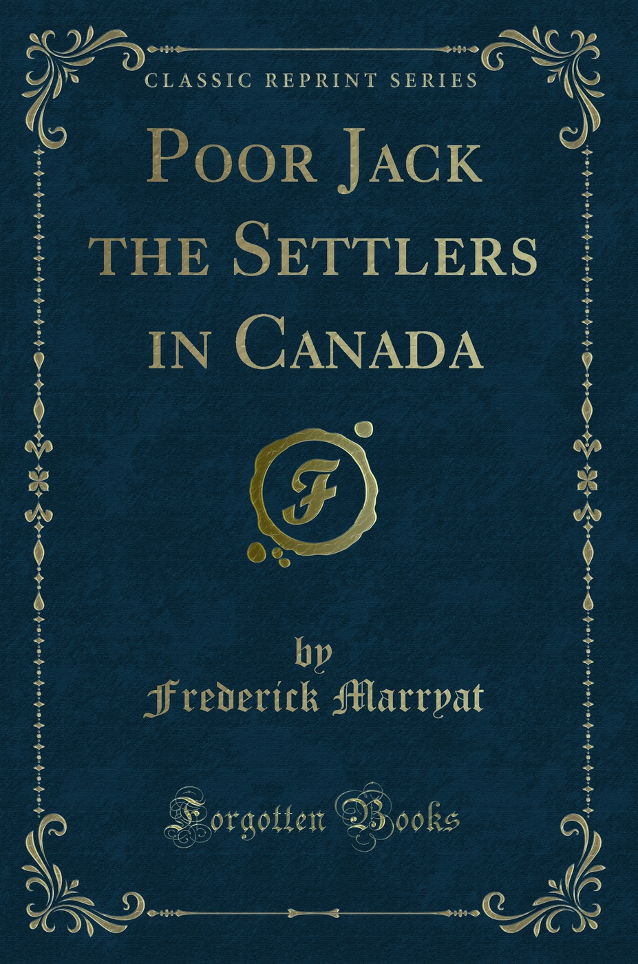Poor Jack the Settlers in Canada (Classic Reprint)