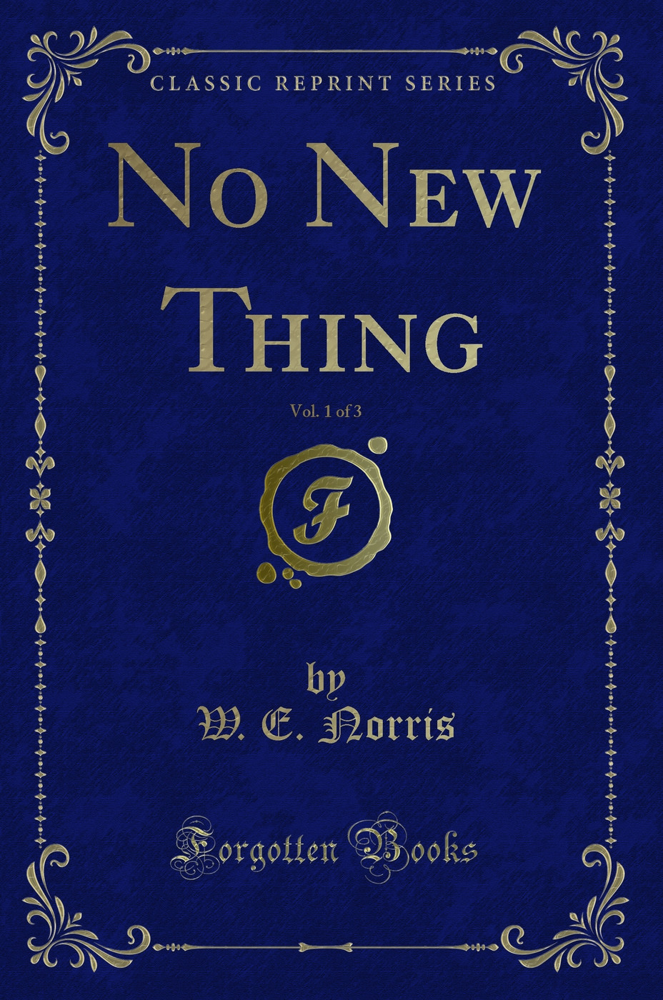 No New Thing, Vol. 1 of 3 (Classic Reprint)
