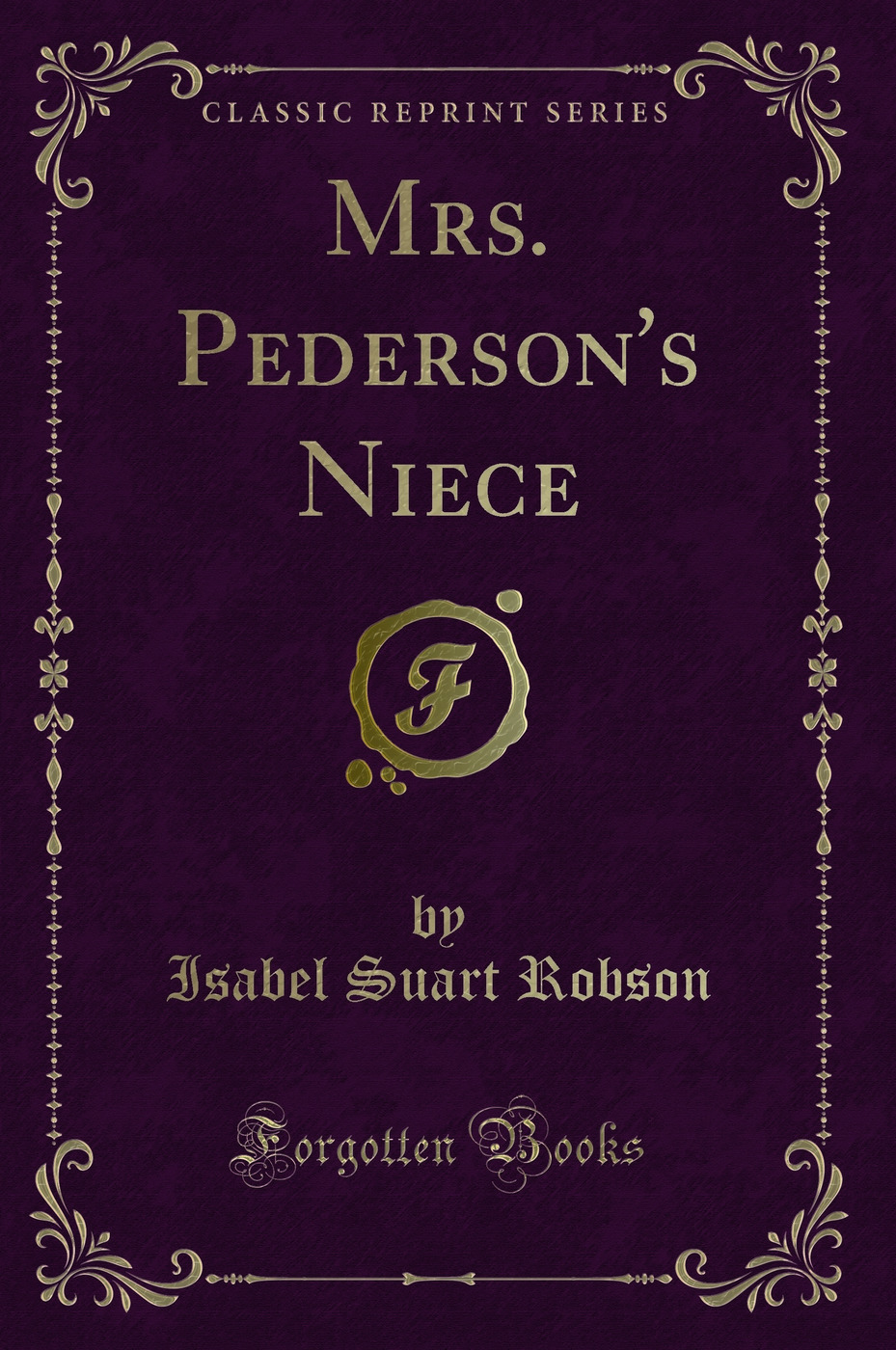 Mrs. Pederson's Niece (Classic Reprint)