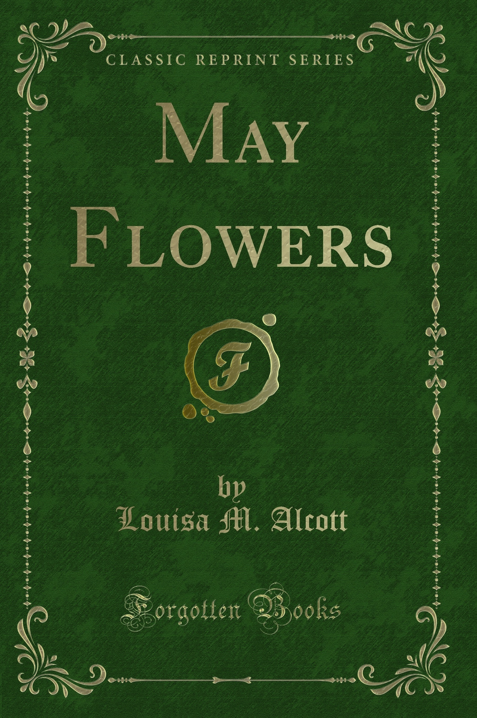 May Flowers (Classic Reprint)