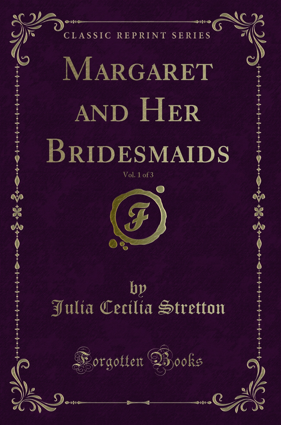 Margaret and Her Bridesmaids, Vol. 1 of 3 (Classic Reprint)