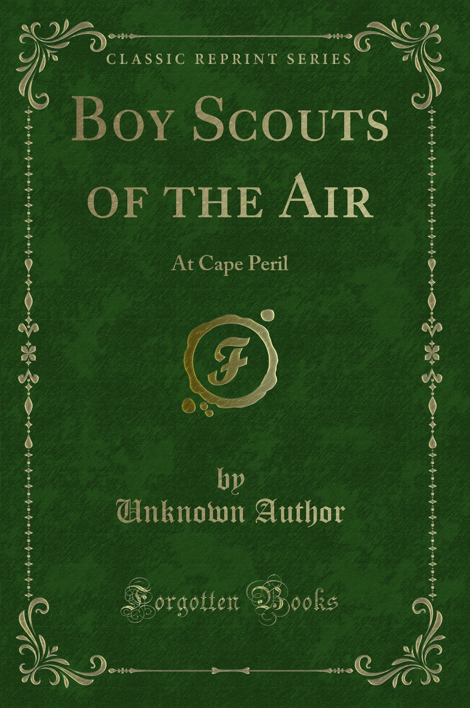 Boy Scouts of the Air: At Cape Peril (Classic Reprint)