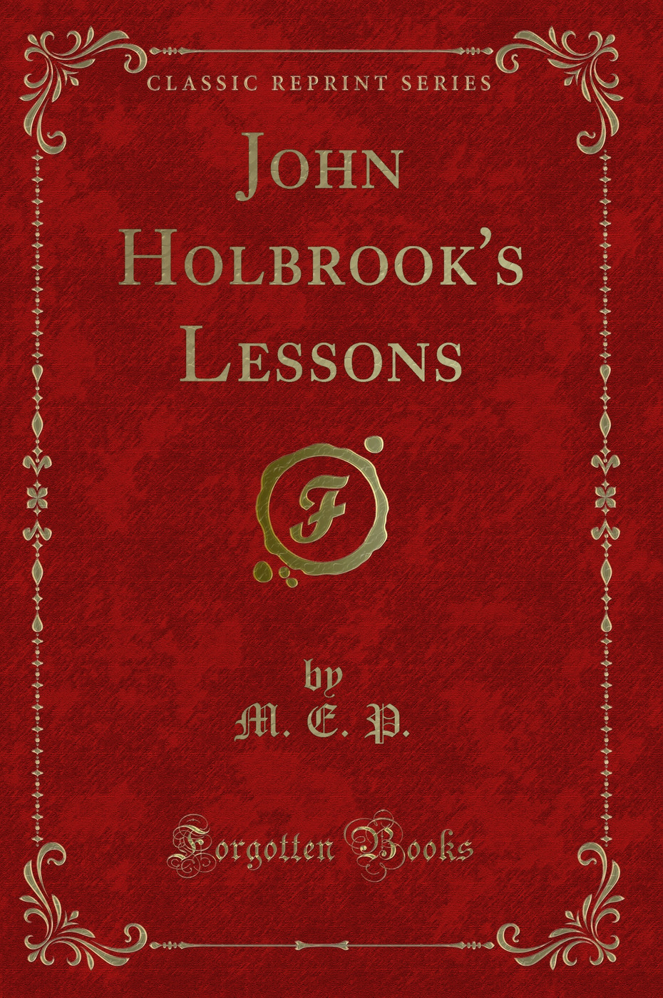 John Holbrook's Lessons (Classic Reprint)