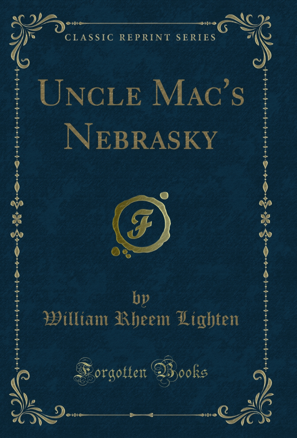 Uncle Mac's Nebrasky (Classic Reprint)