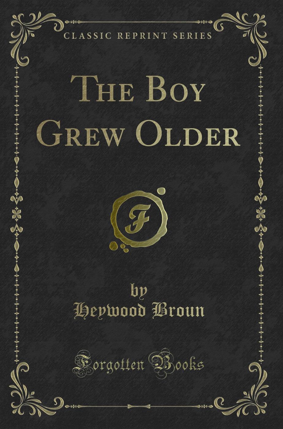 The Boy Grew Older (Classic Reprint)