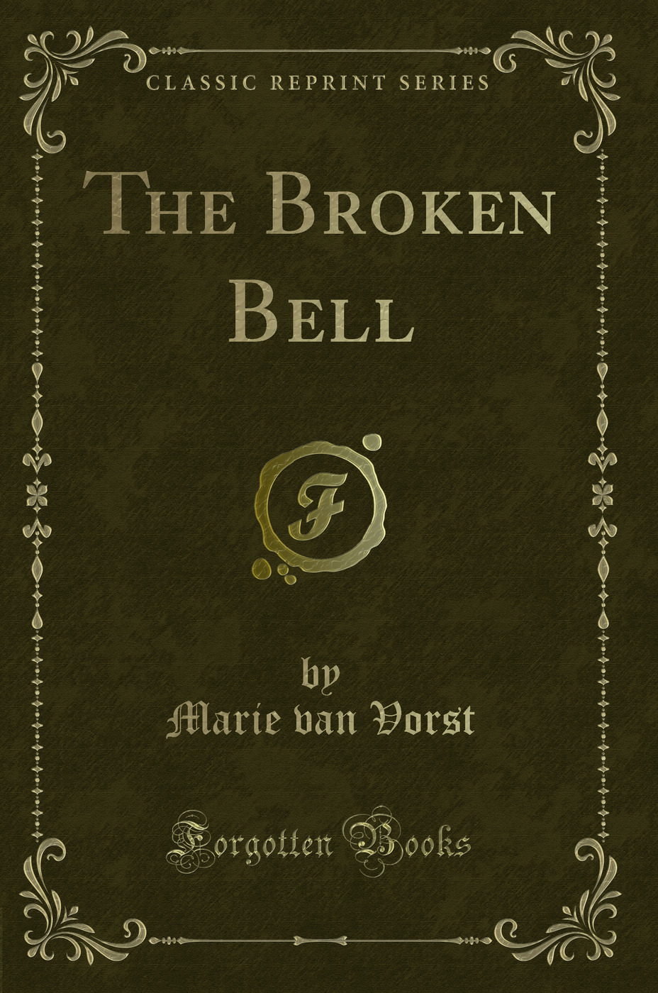 The Broken Bell (Classic Reprint)