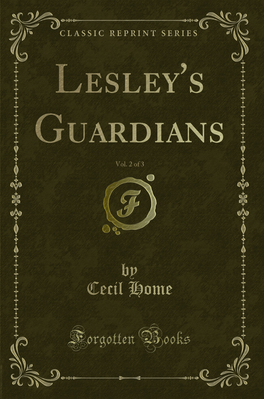 Lesley's Guardians, Vol. 2 of 3 (Classic Reprint)