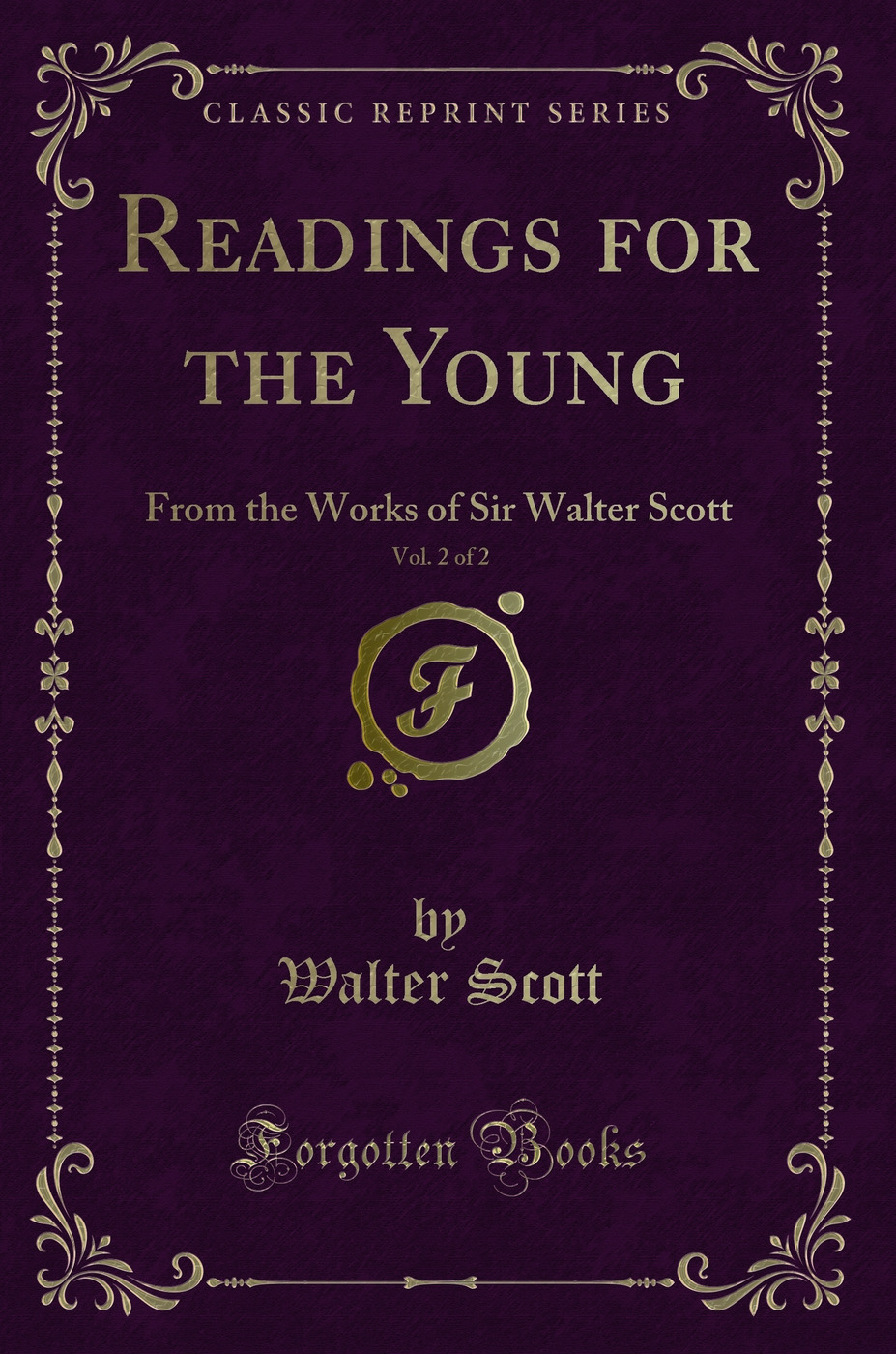 Readings for the Young, Vol. 2 of 2: From the Works of Sir Walter Scott (Classic Reprint)