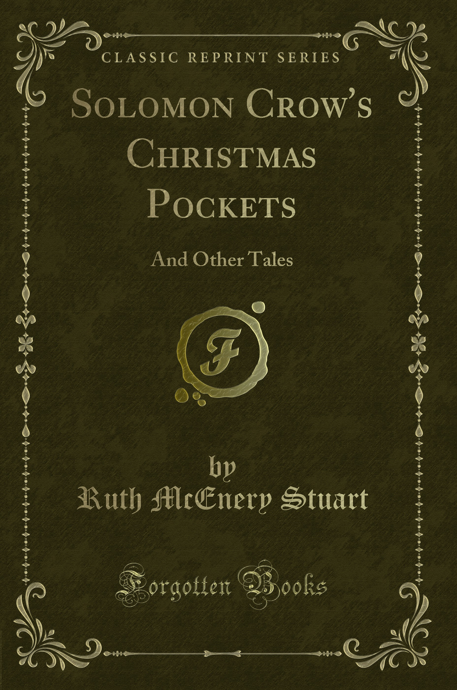 Solomon Crow's Christmas Pockets: And Other Tales (Classic Reprint)