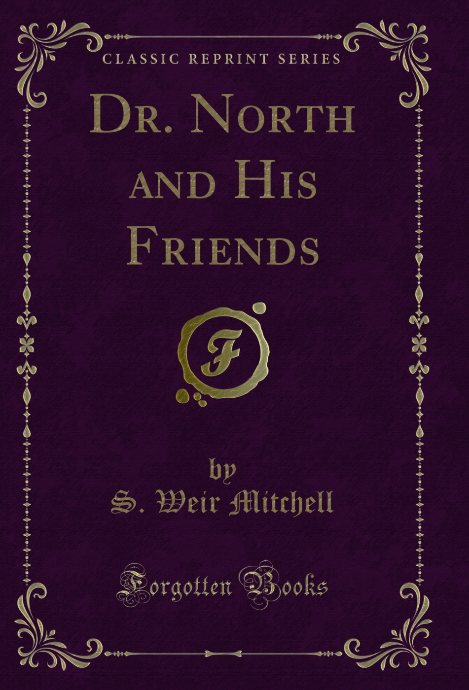 Dr. North and His Friends (Classic Reprint)