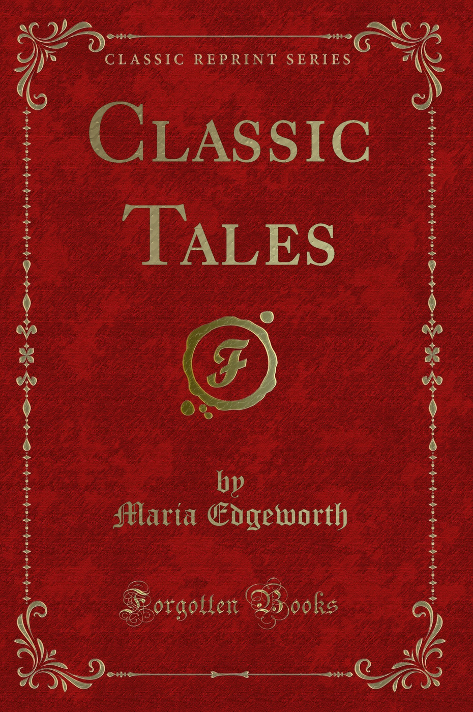 Classic Tales (Classic Reprint)