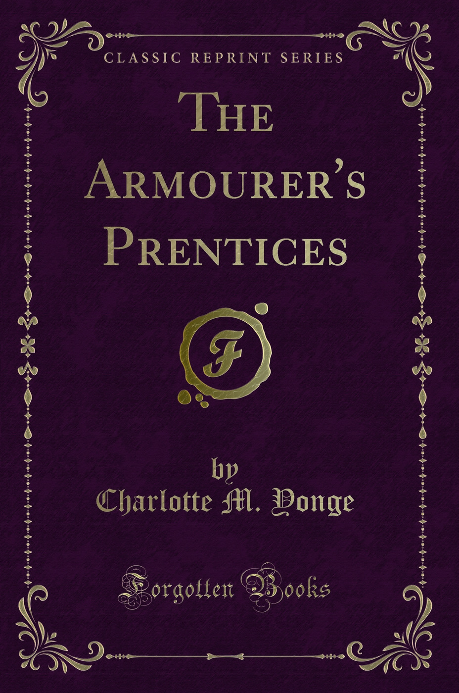 The Armourer's Prentices (Classic Reprint)