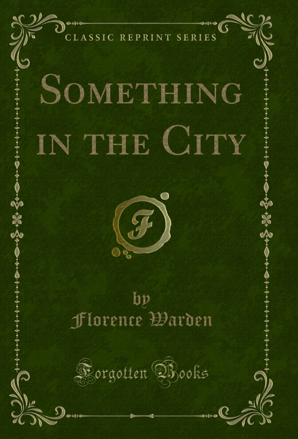 Something in the City (Classic Reprint)