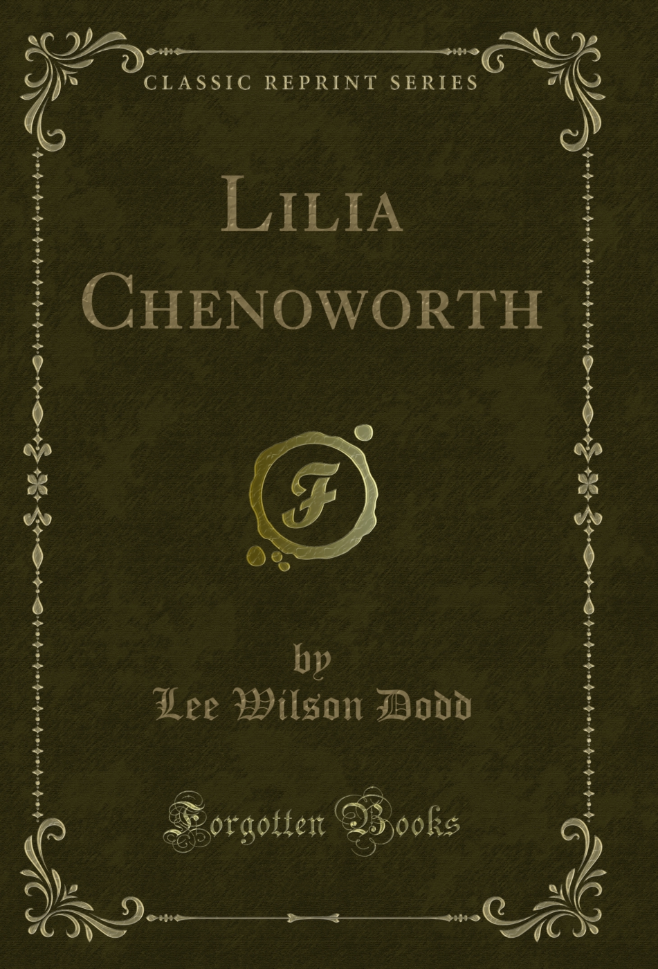 Lilia Chenoworth (Classic Reprint)