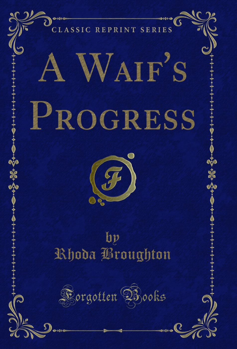 A Waif's Progress (Classic Reprint)
