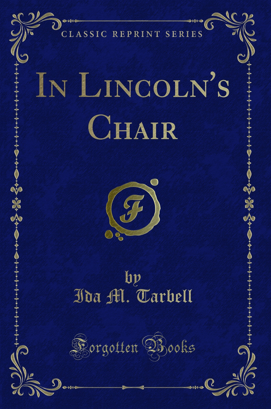In Lincoln's Chair (Classic Reprint)