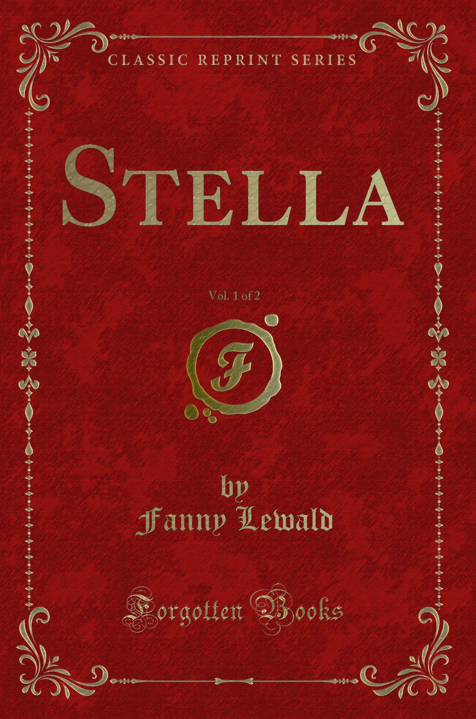 Stella, Vol. 1 of 2 (Classic Reprint)