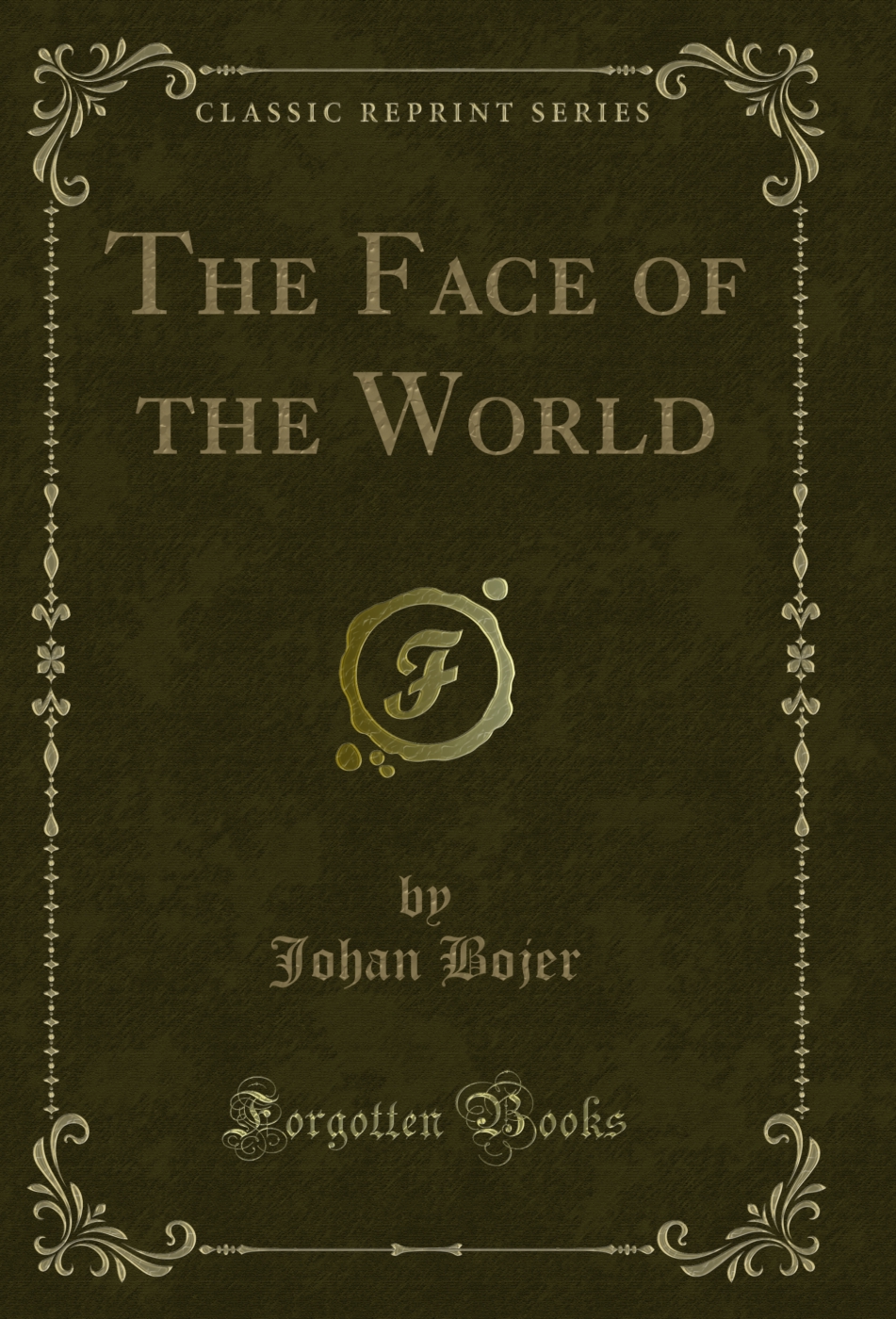 The Face of the World (Classic Reprint)