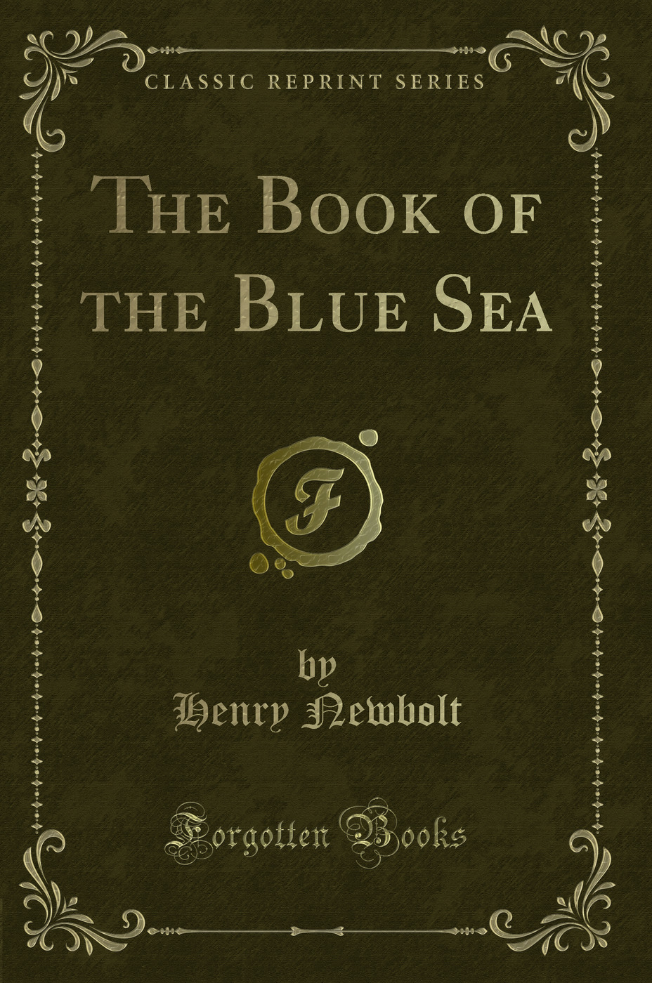 The Book of the Blue Sea (Classic Reprint)