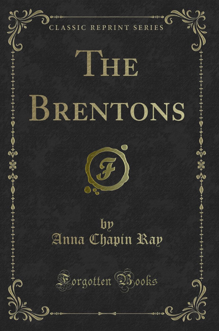 The Brentons (Classic Reprint)