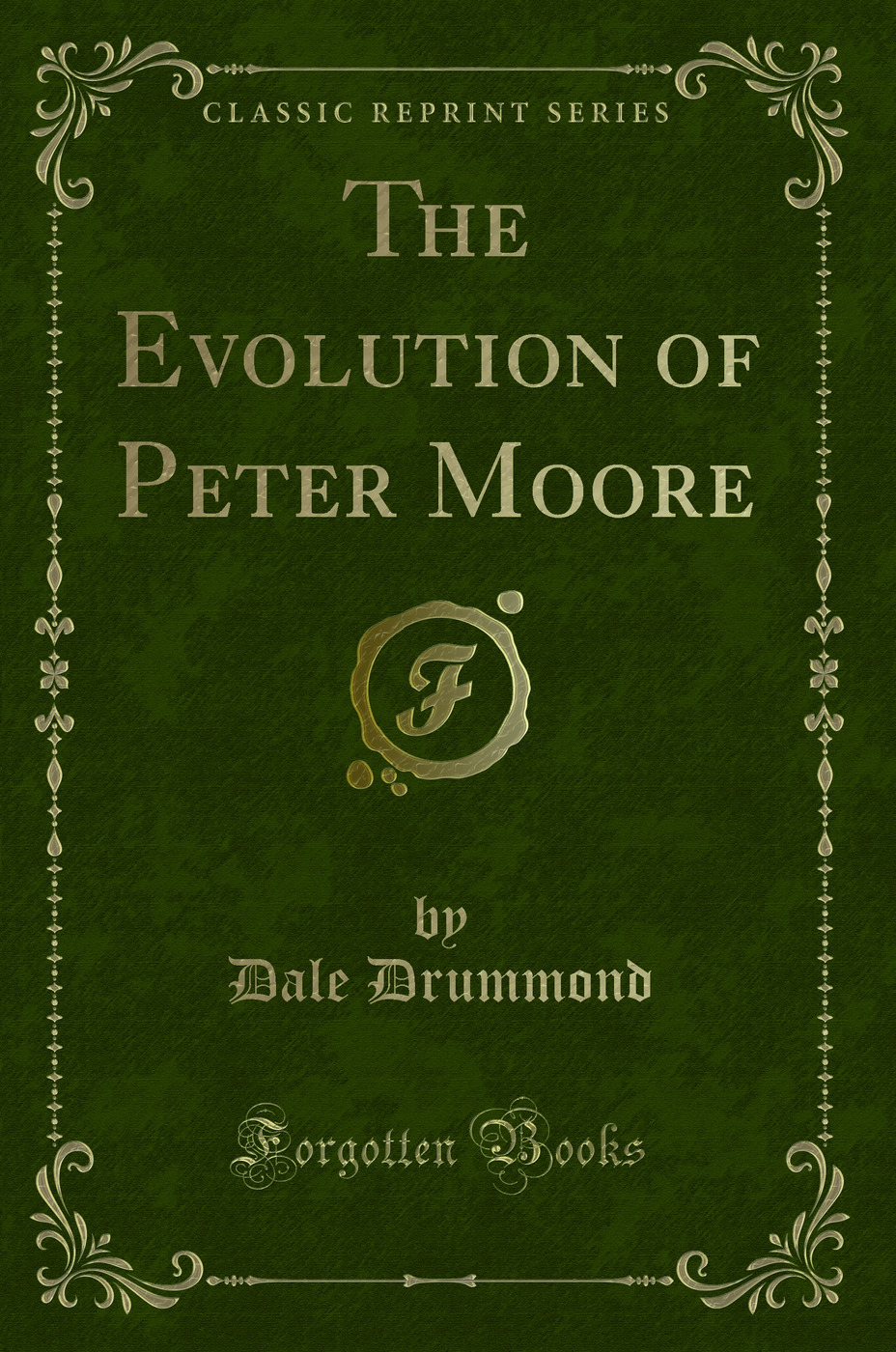 The Evolution of Peter Moore (Classic Reprint)