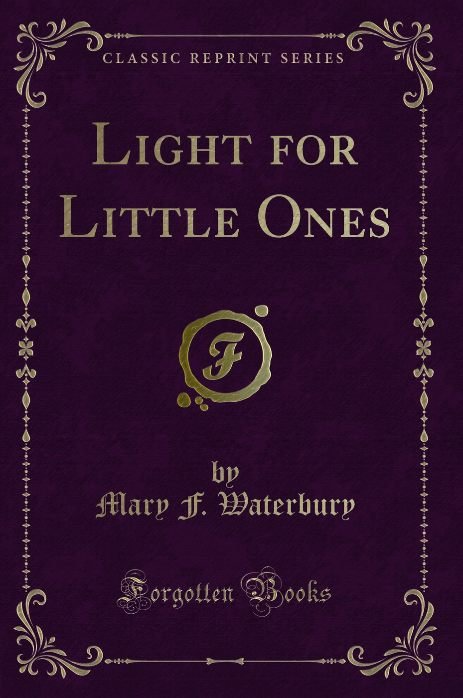 Light for Little Ones (Classic Reprint)