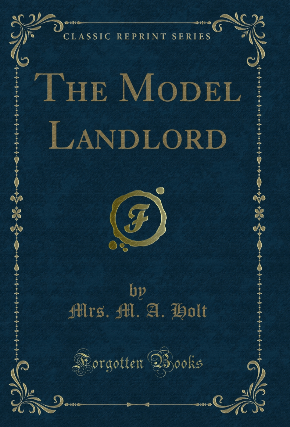 The Model Landlord (Classic Reprint)