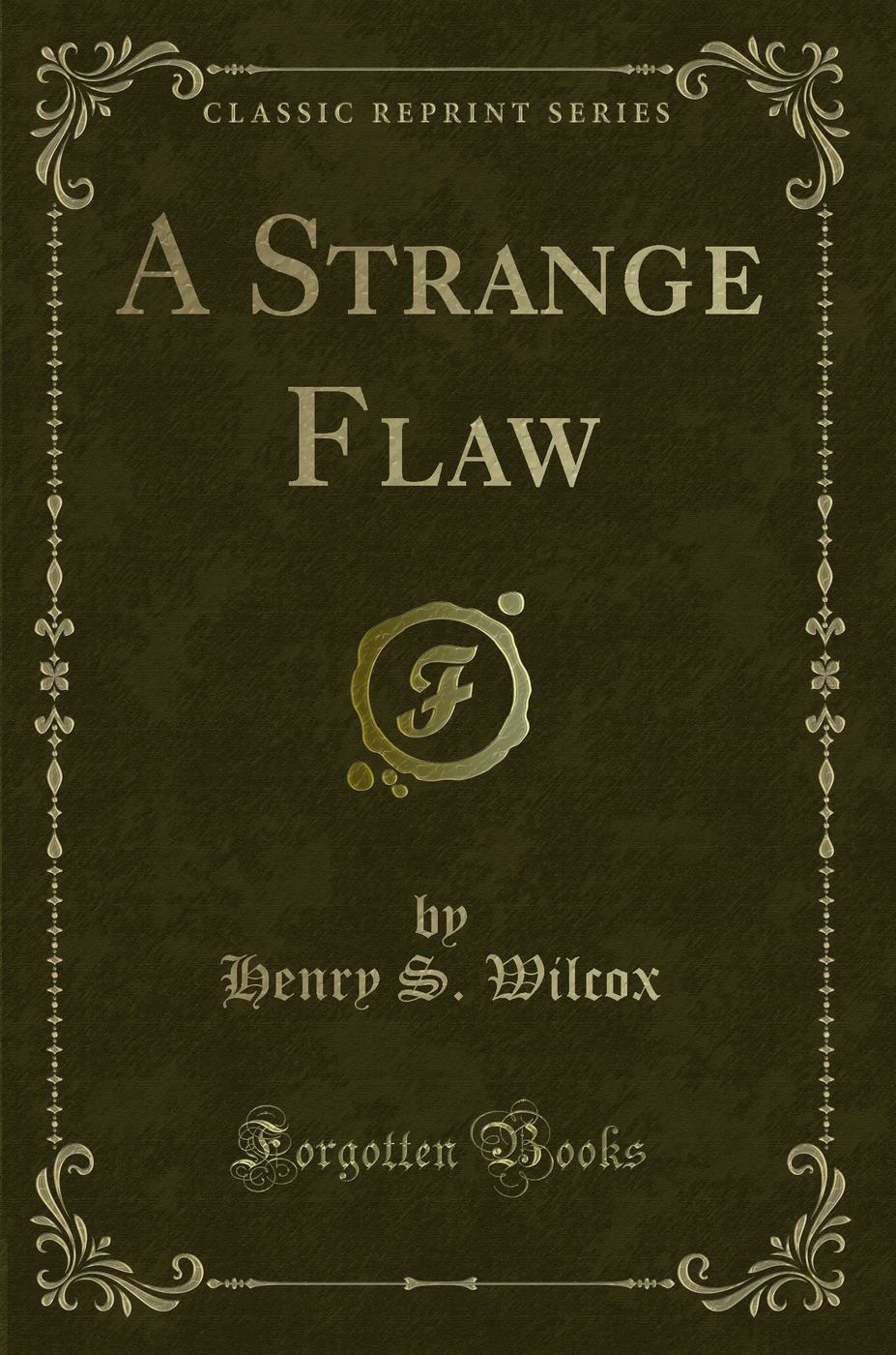 A Strange Flaw (Classic Reprint)