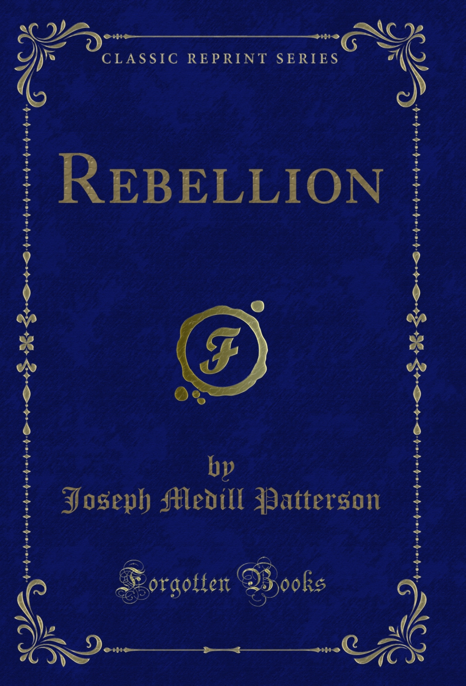 Rebellion (Classic Reprint)