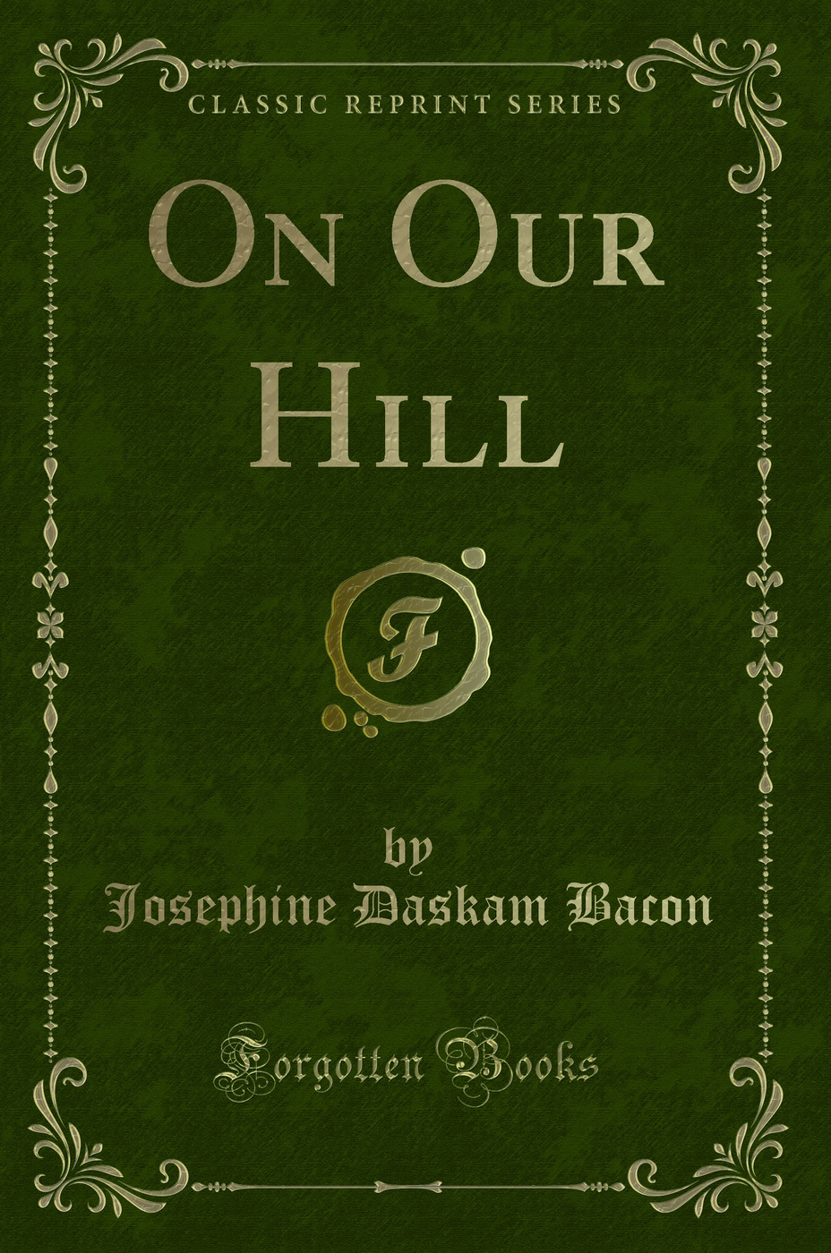 On Our Hill (Classic Reprint)