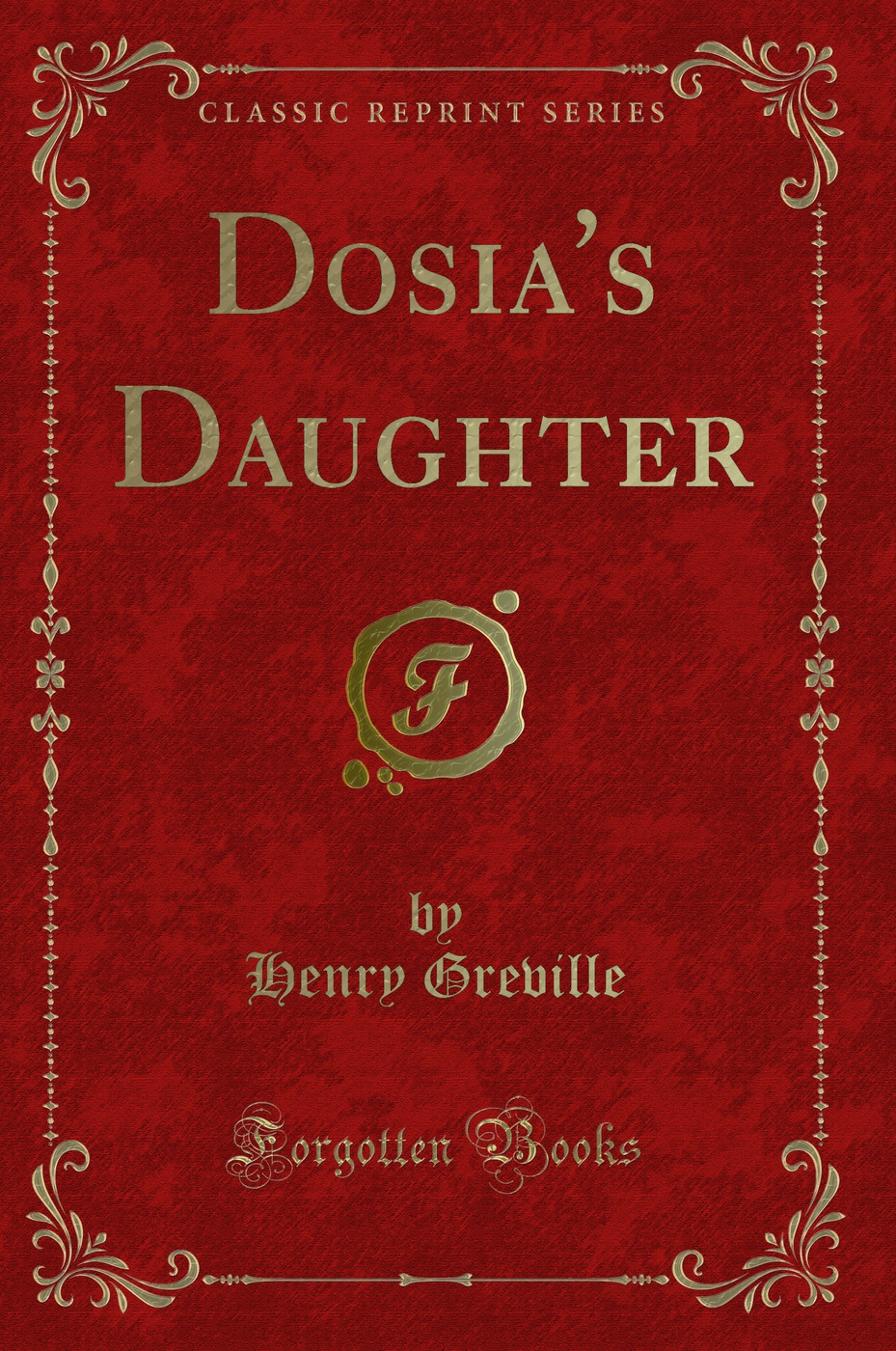 Dosia's Daughter (Classic Reprint)
