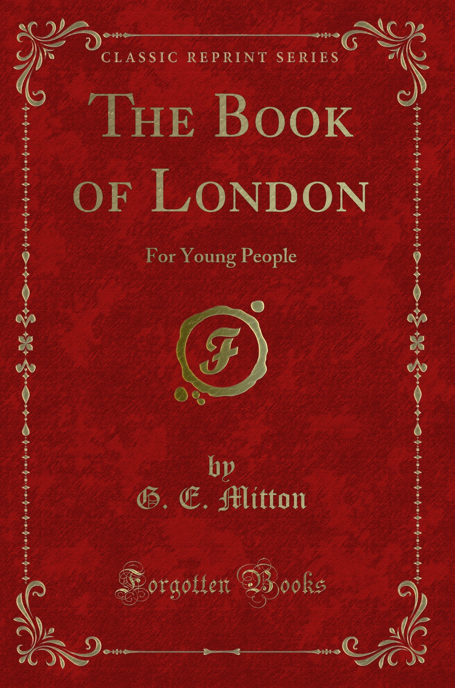 The Book of London: For Young People (Classic Reprint)