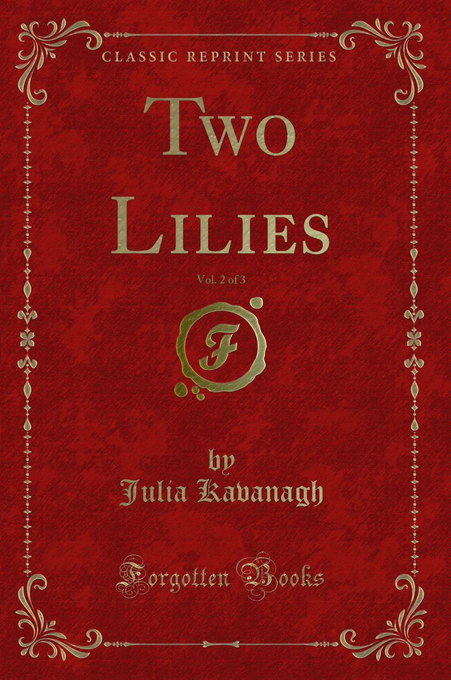 Two Lilies, Vol. 2 of 3 (Classic Reprint)