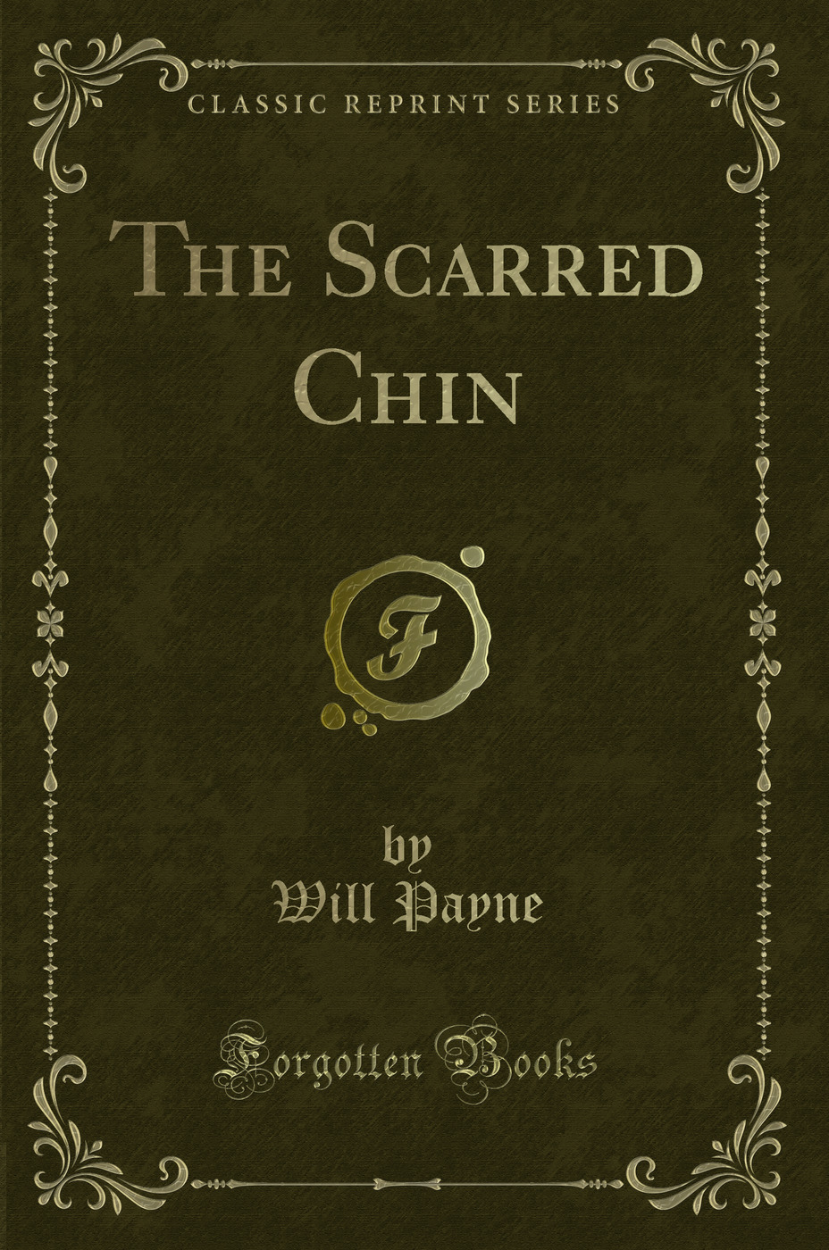 The Scarred Chin (Classic Reprint)