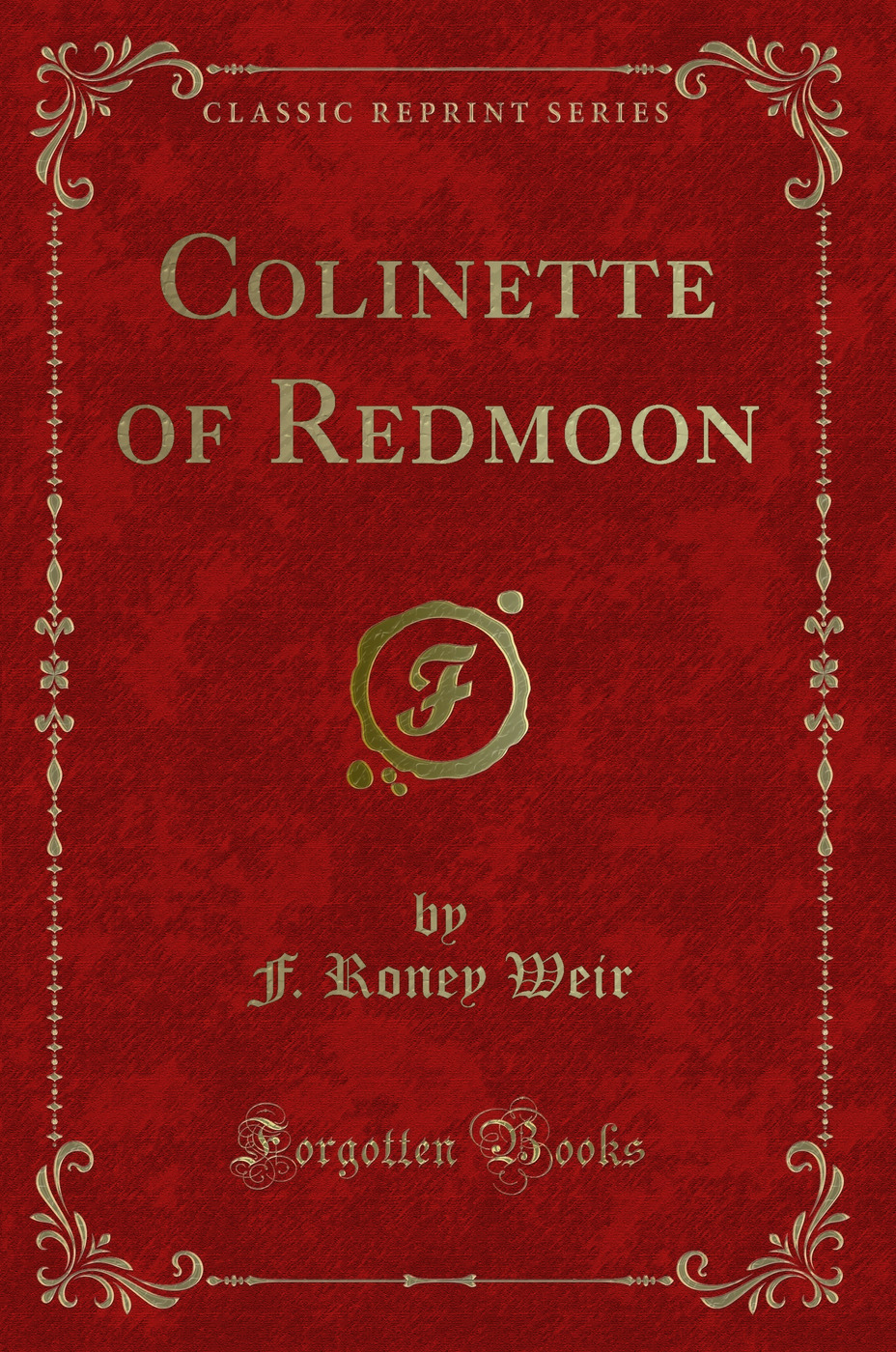 Colinette of Redmoon (Classic Reprint)