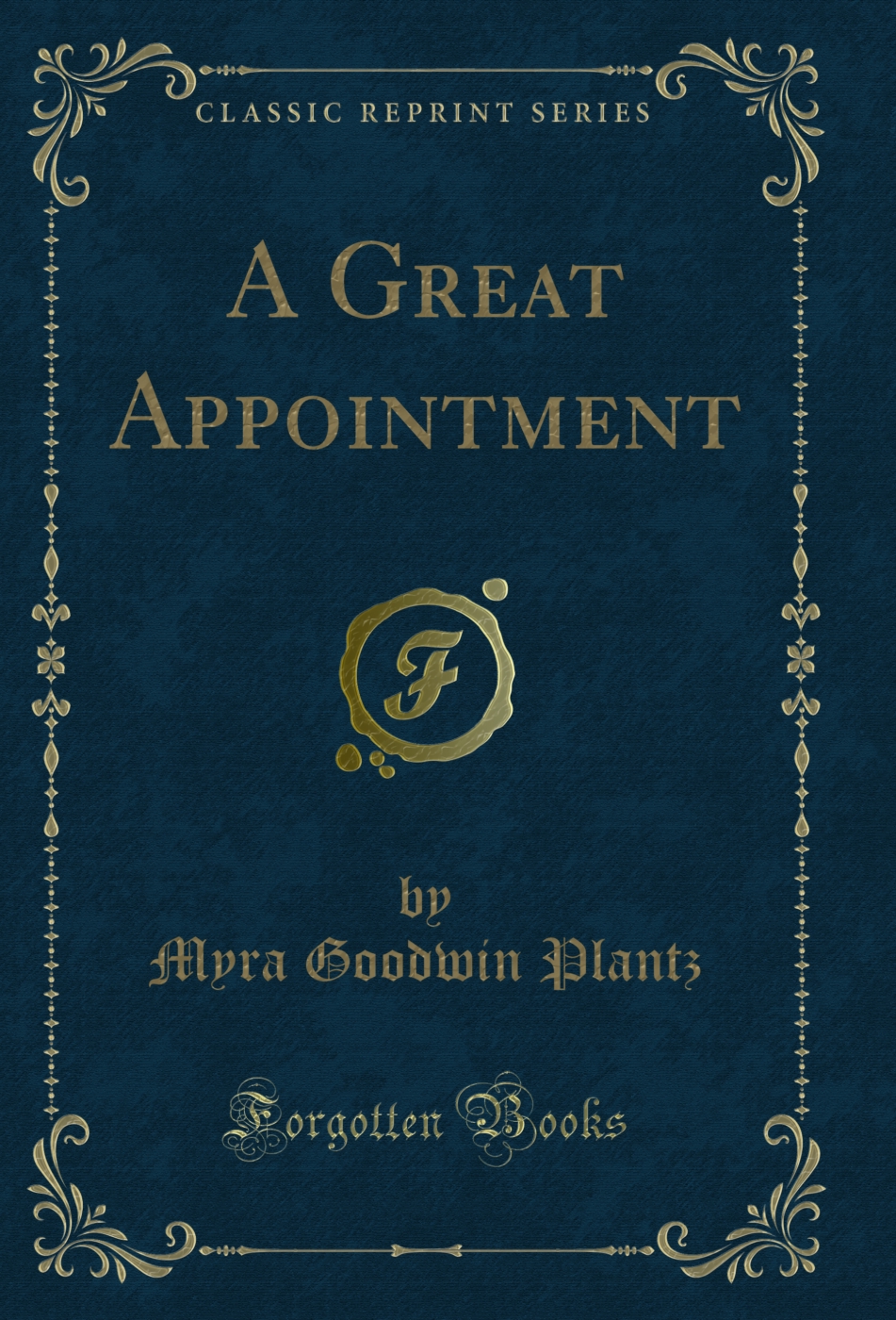 A Great Appointment (Classic Reprint)