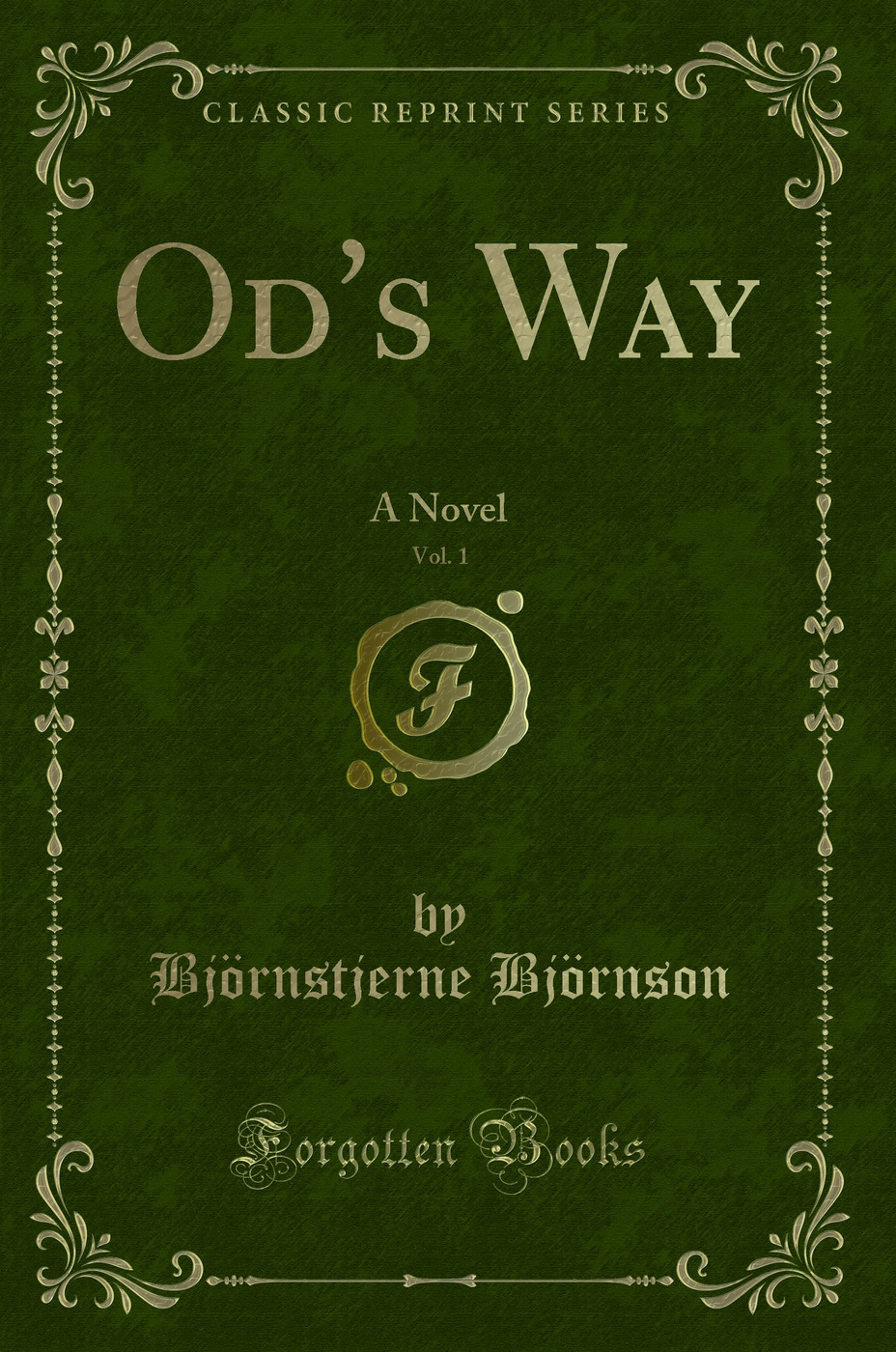 Od's Way, Vol. 1: A Novel (Classic Reprint)