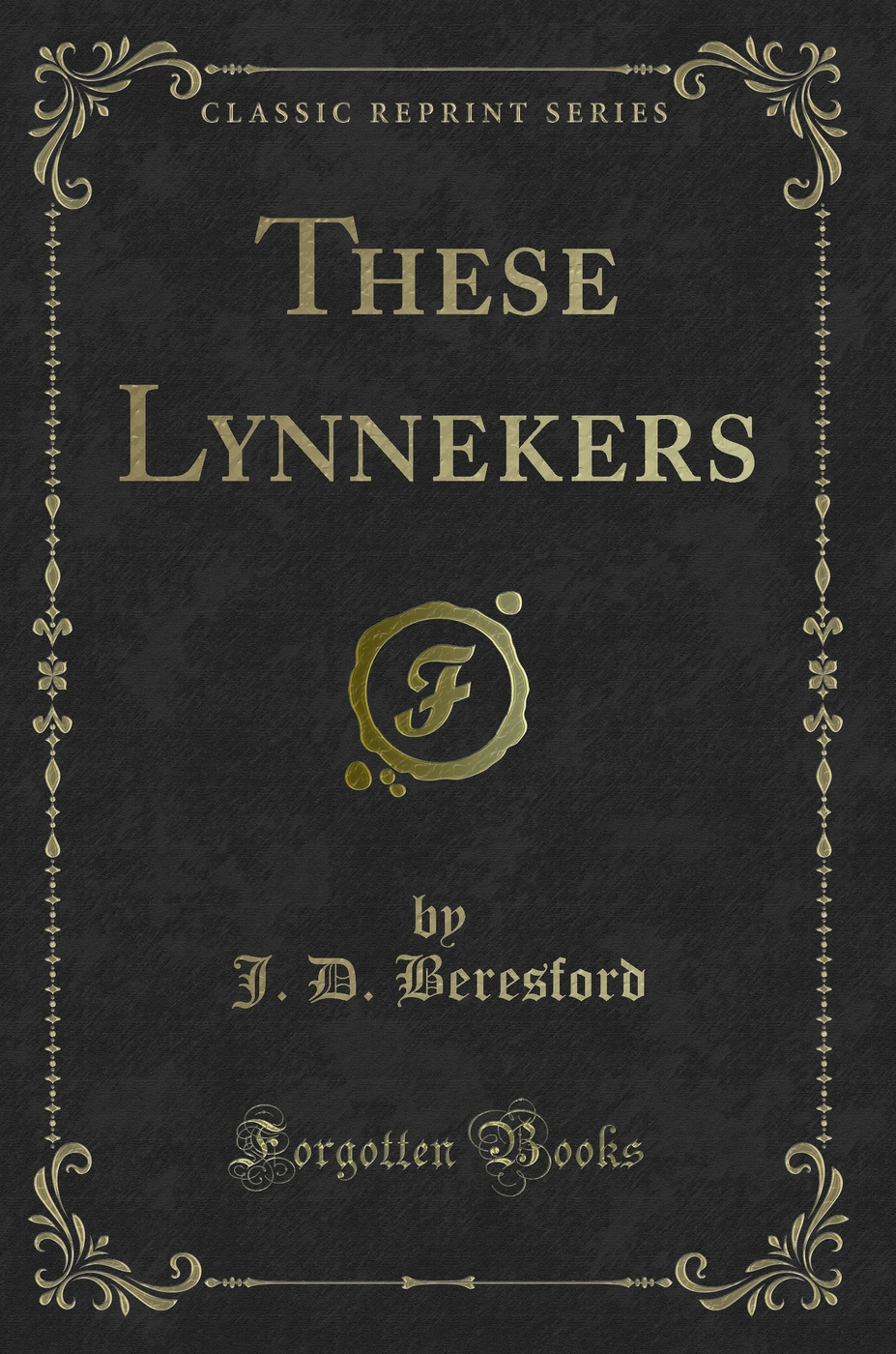 These Lynnekers (Classic Reprint)