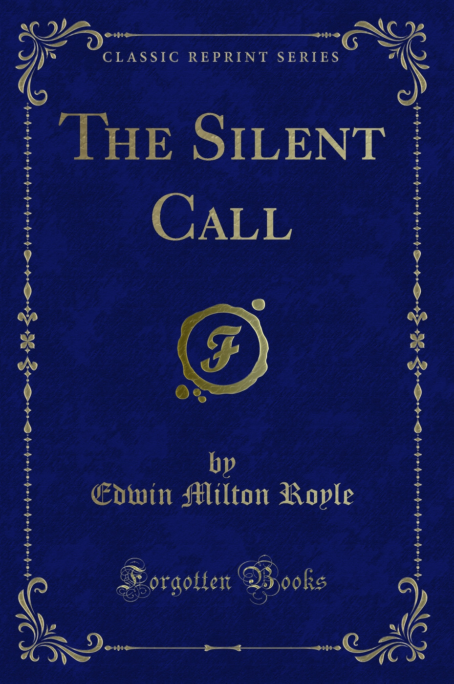 The Silent Call (Classic Reprint)