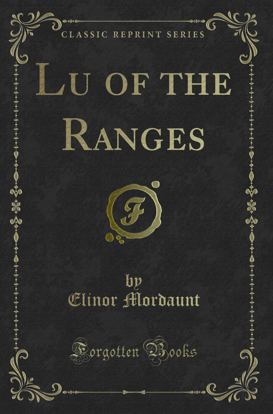 Lu of the Ranges (Classic Reprint)