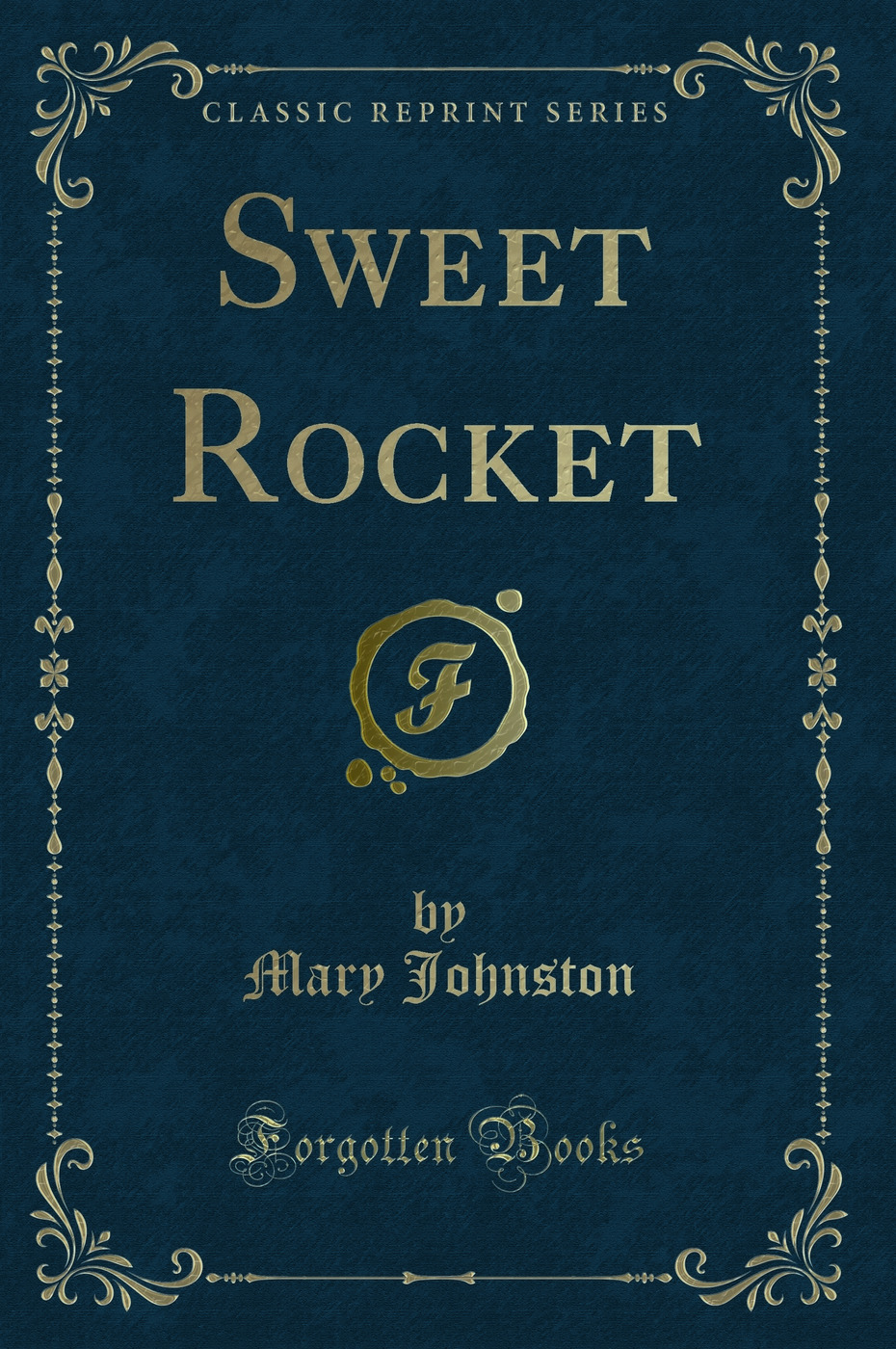 Sweet Rocket (Classic Reprint)