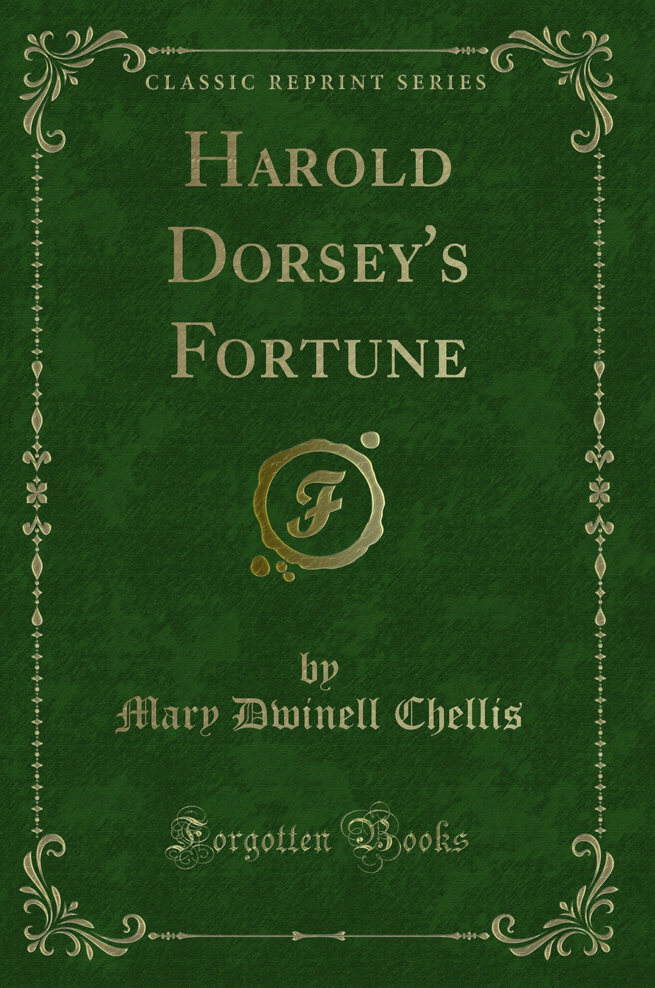 Harold Dorsey's Fortune (Classic Reprint)