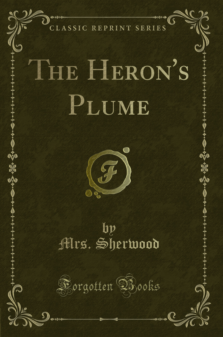 The Heron's Plume (Classic Reprint)