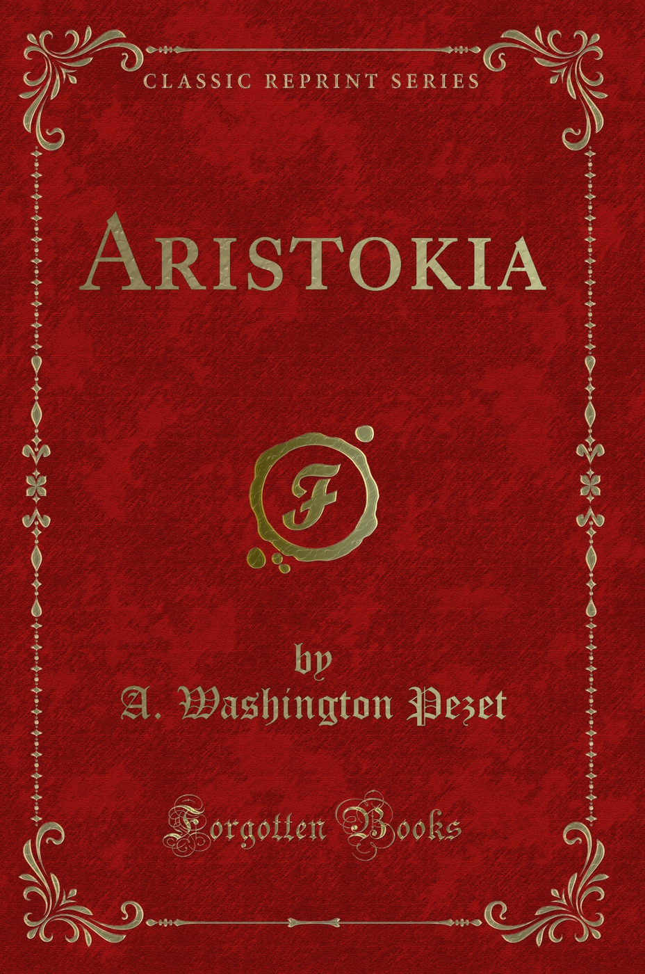 Aristokia (Classic Reprint)